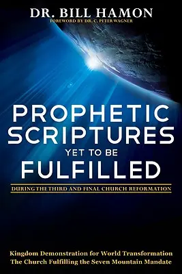 Prorocké písma, ktoré sa ešte len majú naplniť: Počas tretej a poslednej cirkevnej reformácie - Prophetic Scriptures Yet to Be Fulfilled: During the Third and Final Church Reformation