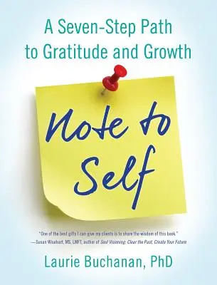 Poznámka pre seba: Sedem krokov k vďačnosti a rastu - Note to Self: A Seven-Step Path to Gratitude and Growth