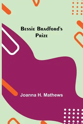 Cena Bessie Bradfordovej - Bessie Bradford's Prize