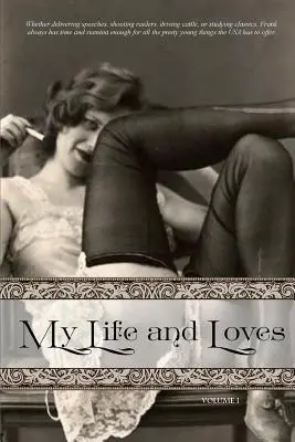 Môj život a lásky: Prvý zväzok - My Life and Loves: Volume One