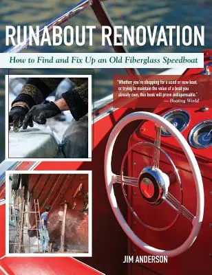 Runabout Renovation: Ako nájsť a opraviť starý laminátový motorový čln - Runabout Renovation: How to Find and Fix Up and Old Fiberglass Speedboat
