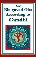 Bhagavadgíta podľa Gándhího - The Bhagavad Gita According to Gandhi