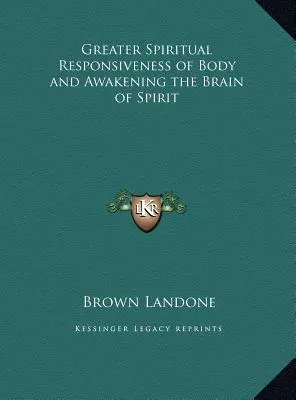 Väčšia duchovná vnímavosť tela a prebudenie mozgu ducha - Greater Spiritual Responsiveness of Body and Awakening the Brain of Spirit