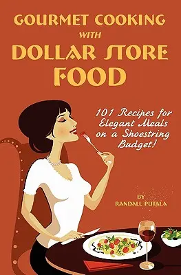 Gurmánske varenie s potravinami z dolárového obchodu - Gourmet Cooking with Dollar Store Food