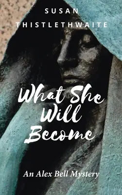 Čím sa stane - What She Will Become