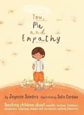 Ty, ja a empatia: Učenie detí o empatii, pocitoch, láskavosti, súcite, tolerancii a rozpoznávaní šikanujúceho správania - You, Me and Empathy: Teaching children about empathy, feelings, kindness, compassion, tolerance and recognising bullying behaviours