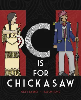 C is for Chickasaw (C ako Chickasaw) - C Is for Chickasaw
