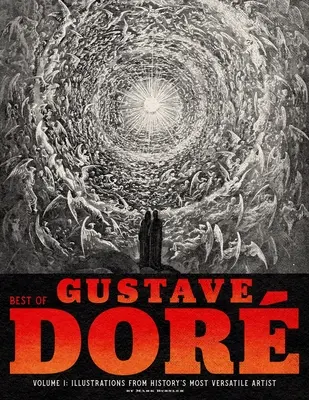 To najlepšie z Gustava Dora 1. zväzok: Ilustrácie od najvšestrannejšieho umelca histórie - Best of Gustave Dor Volume 1: Illustrations from History's Most Versatile Artist