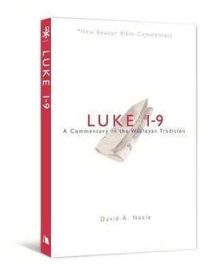 Lukáš 1-9: Lukáš: 24-24: Komentár podľa Wesleyho tradície - Luke 1-9: A Commentary in the Wesleyan Tradition