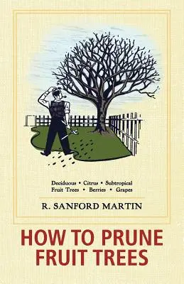 Ako strihať ovocné stromy, dvadsiate vydanie - How to Prune Fruit Trees, Twentieth Edition