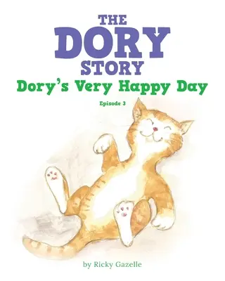 Príbeh Dory - epizóda 3: Doryin veľmi šťastný deň - The Dory Story - Episode 3: Dory's Very Happy Day
