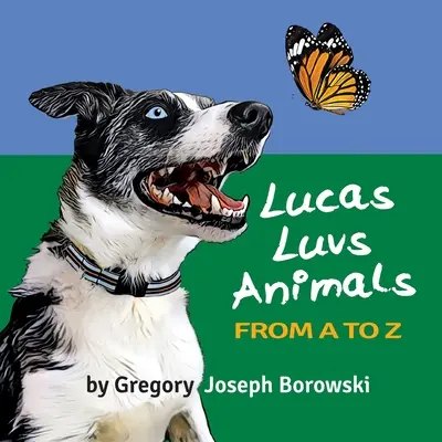 Lucas Luvs Zvieratá od A po Z - Lucas Luvs Animals from A to Z