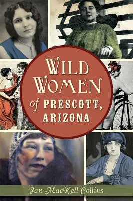 Divoké ženy z Prescottu v Arizone - Wild Women of Prescott, Arizona