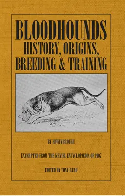 Krvaví psi: História - pôvod - chov - výcvik - Bloodhounds: History - Origins - Breeding - Training