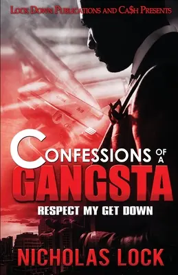 Spoveď gangstra: Rešpektuj môj Get Down - Confessions of a Gangsta: Respect my Get Down