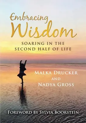 Embracing Wisdom: Vzlet v druhej polovici života - Embracing Wisdom: Soaring in the Second Half of Life