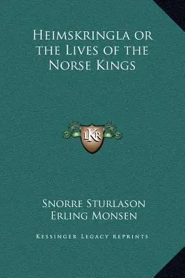 Heimskringla alebo Životy severských kráľov - Heimskringla or the Lives of the Norse Kings