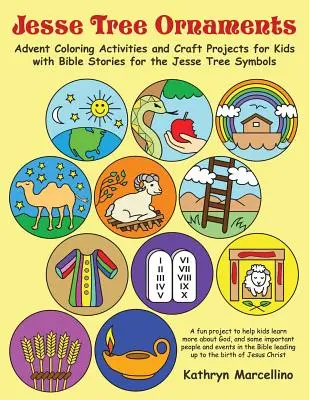 Ozdoby na Jesseho strom: Adventné aktivity na vyfarbovanie a remeselné projekty pre deti s biblickými príbehmi k symbolom Jesseho stromu - Jesse Tree Ornaments: Advent Coloring Activities and Craft Projects for Kids with Bible Stories for the Jesse Tree Symbols