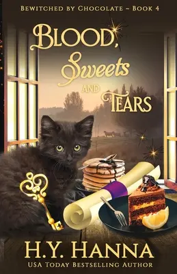 Krv, sladkosti a slzy: Záhady očarenia čokoládou - kniha 4 - Blood, Sweets and Tears: Bewitched By Chocolate Mysteries - Book 4