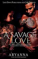 Divoká láska: Srdce vždy chce to, o čom rozum vie, že by nemalo mať - A Savage Love: The Heart Always Wants What the Mind Knows It Shouldn't Have