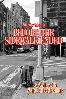 Predtým, ako sa skončil chodník: Prechádzka so Shelom Silversteinom - Before the Sidewalk Ended: A Walk with Shel Silverstein