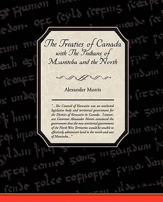 Zmluvy Kanady s Indiánmi z Manitoby a severozápadných teritórií - The Treaties of Canada with The Indians of Manitoba and the North West Territories