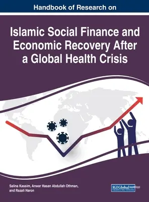 Príručka výskumu islamského sociálneho financovania a hospodárskej obnovy po globálnej zdravotnej kríze - Handbook of Research on Islamic Social Finance and Economic Recovery After a Global Health Crisis