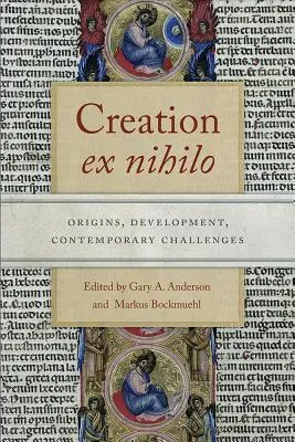 Stvorenie ex nihilo: Pôvod, vývoj, súčasné výzvy - Creation Ex Nihilo: Origins, Development, Contemporary Challenges