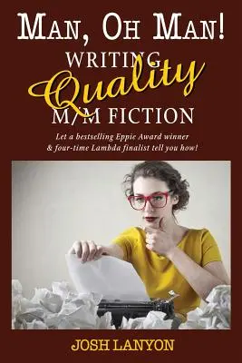 Človeče, človeče: Písať kvalitnú M/M beletriu - Man, Oh Man: Writing Quality M/M Fiction