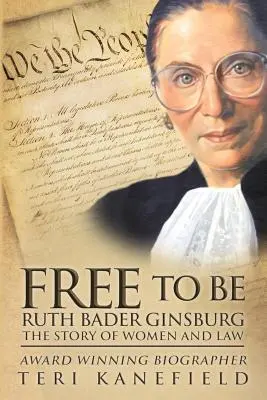 Free To Be Ruth Bader Ginsburg: Príbeh žien a práva - Free To Be Ruth Bader Ginsburg: The Story of Women and Law