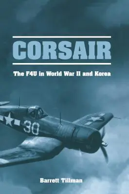 Korzár: F4U v druhej svetovej vojne a v Kórei - Corsair: The F4U in World War II and Korea