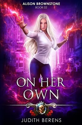 Na vlastnú päsť: akčné dobrodružstvo z prostredia mestskej fantasy - On Her Own: An Urban Fantasy Action Adventure