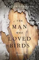 Muž, ktorý miloval vtáky - The Man Who Loved Birds