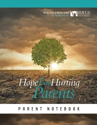Nádej pre ubolených rodičov Rodičovský zápisník - Hope for Hurting Parents Parent Notebook