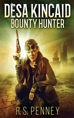 Desa Kincaidová - lovkyňa odmien: Vydanie s veľkou väzbou v tvrdej väzbe - Desa Kincaid - Bounty Hunter: Large Print Hardcover Edition
