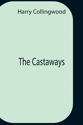 The Caststaways (Vylúčení) - The Castaways