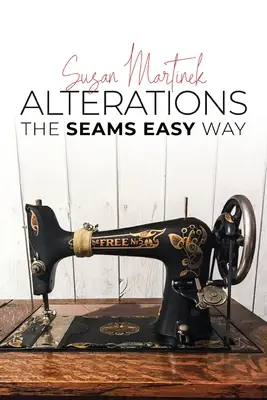 Úpravy: Švy na ľahkú cestu (nové vydanie) - Alterations: The Seams Easy Way (New Edition)