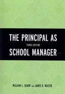 The Principal as School Manager, 3. vydanie - The Principal as School Manager, 3rd Edition