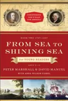Od mora k žiarivému moru pre mladých čitateľov: 1787-1837 - From Sea to Shining Sea for Young Readers: 1787-1837