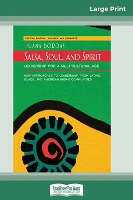 Salsa, duša a duch: Vedenie pre multikultúrnu dobu: druhé vydanie (16pt Large Print Edition) - Salsa, Soul, and Spirit: Leadership for a Multicultural Age: Second Edition (16pt Large Print Edition)