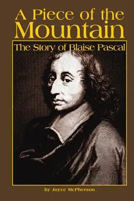 Kúsok hory: Príbeh Blaise Pascala - A Piece of the Mountain: The Story of Blaise Pascal