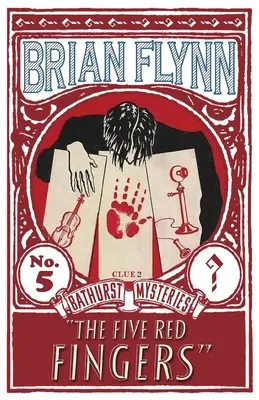 Päť červených prstov: Záhada Anthonyho Bathursta - The Five Red Fingers: An Anthony Bathurst Mystery