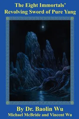 Otočný meč ôsmich nesmrteľných z čistého jangu - The Eight Immortals' Revolving Sword of Pure Yang