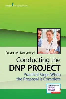 Vedenie projektu Dnp: Praktické kroky po dokončení návrhu - Conducting the Dnp Project: Practical Steps When the Proposal Is Complete