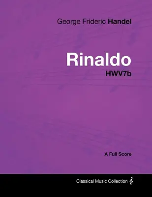 George Frideric Händel - Rinaldo - HWV7b - partitúra pre klavír - George Frideric Handel - Rinaldo - HWV7b - A Full Score