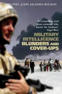Omyly a utajovanie vojenských spravodajských služieb - Military Intelligence Blunders and Cover-Ups