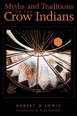 Mýty a tradície vraných indiánov - Myths and Traditions of the Crow Indians