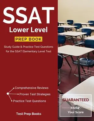 SSAT Lower Level Prep Book: Príprava na skúšky nižšej úrovne: Študijná príručka a cvičné testové otázky pre test SSAT na základnej úrovni - SSAT Lower Level Prep Book: Study Guide & Practice Test Questions for the SSAT Elementary Level Test