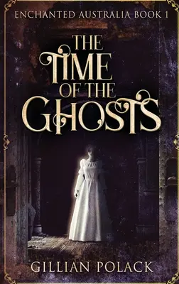 Čas duchov: Vydanie s veľkou väzbou v tvrdej väzbe - The Time Of The Ghosts: Large Print Hardcover Edition