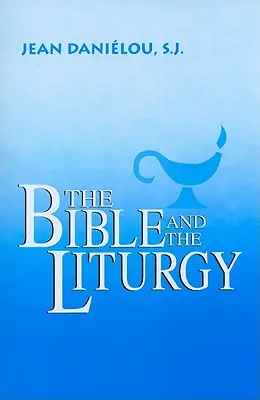 Biblia a liturgia - The Bible and the Liturgy
